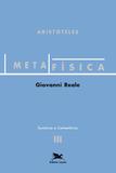 Livro - Metafísica de Aristóteles - Volume III - Sumários e Comentários