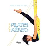 Livro - Método Pilates Aéreo - Souza - Phorte