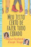 Livro - Meu jeito certo de fazer tudo errado