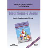 Livro - Meu nome é Jesus - Pré-Eucaristia catequista