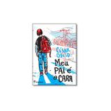 Livro - Meu Pai É o Cara - Editora