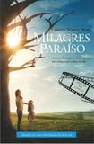 Livro - Milagres do paraíso - A extraordinária jornada da menina que visitou o céu e voltou curada