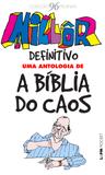 Livro - Millôr definitivo: uma antologia de A bíblia do caos