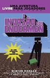 Livro - Minecraft III : A invasão dos Endermen : Uma aventura livre para jogadores