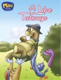 Livro - Mini - Fábulas: a lebre e a tartaruga