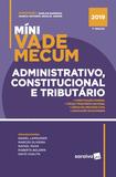 Livro - Míni Vade mecum administração, constituição e tributário - 1ª edição de 2019