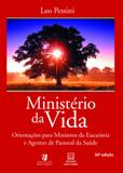 Livro - Ministério da vida - Orientações para ministros da eucaristia e agentes de pastoral da saúde