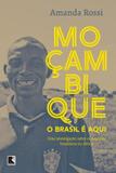 Livro - Moçambique, o Brasil é aqui