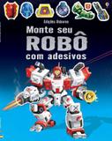 Livro - Monte seu robô com adesivos