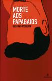 Livro - Morte aos papagaios