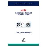 Livro - MRPA - Monitoração Residencial da Pressão Arterial: como fazer e interpretar