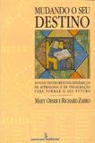 Livro - Mudando o seu destino - novos instrumentos dinâmicos de astrologia e de visualização para formar o seu futuro