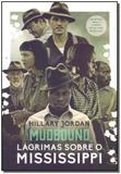 Livro - Mudbound - Lagrimas Sobre Mississippi - Arqueiro - sp