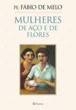 Livro - Mulheres de aço e de flores