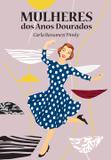 Livro - Mulheres dos anos dourados