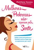 Livro - Mulheres poderosas não esperam pela sorte