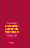 Livro - Múltiplos altares da modernidade - Rumo a um paradigma da religião numa época pluralista