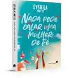Livro - NADA PODE CALAR UMA MULHER DE FÉ