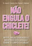 Livro - Não engula o chiclete