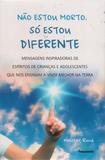 Livro - Não Estou Morto Só Estou Diferente