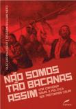 Livro - Não somos tão bacanas assim - Uma conversa sobre a política que preferimos calar
