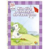 Livro-nao Tive A Intencao De Fazer Isso Todolivro