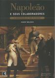 Livro - Napoleão e seus colaboradores