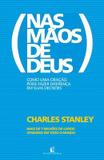 Livro - Nas mãos de Deus - Como uma oração pode fazer diferença em suas decisões