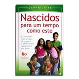 Livro Nascidos para um Tempo como Este Daphne Kirk - Editora mic (ministério igreja em células)