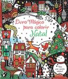 Livro - Natal : Livro mágico para colorir