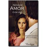Livro - Nenhum Amor E Em Vao - Paz de espirito