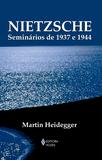 Livro - Nietzsche - Seminários de 1937 e 1944
