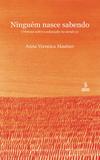 Livro - NINGUÉM NASCE SABENDO