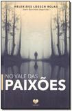 Livro - No Vale Das Paixoes - Correio fraterno