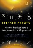 Livro - Normas Práticas Para a Interpretação do Mapa Astral - Uma Obra De Referência Para Pensar Astrologicamente