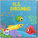 Livro - Nossa Amizade... Ola, Amiguinha! - Happy books