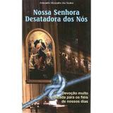 Livro nossa senhora desatadora dos nos - Petrus