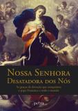 Livro - Nossa Senhora Desatadora dos Nós