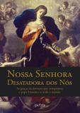 Livro - Nossa Senhora Desatadora dos Nós