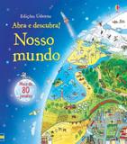 Livro - Nosso mundo : Abra e descubra!