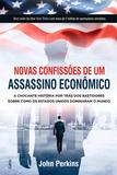 Livro - Novas Confissões De Um Assassino Econômico