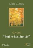 Livro - Novena "Pedi e Recebereis"