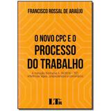 Livro - Novo Cpc E O Processo Do Trabalho, O -01Ed/2017 - Ltr editora