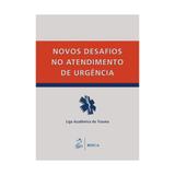 Livro - Novos Desafios no Atendimento de Urgência - Bianchi - Roca