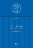 Livro - Novos estudos aristotélicos III - Filosofia prática