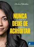 Livro - Nunca Deixe De Acreditar - Enc - novo conceito