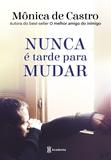 Livro - Nunca é tarde para mudar