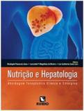 Livro Nutrição E Hepatologia Abordagem Terapêutica Clínica - Rubio