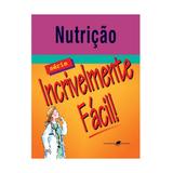 Livro - Nutrição - Incrivelmente Fácil - Springhouse - Guanabara
