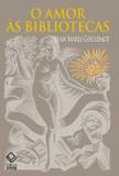 Livro - O amor às bibliotecas